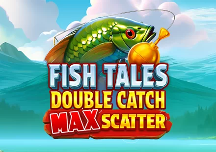 Fish Tales: Double Catch Max Scatter